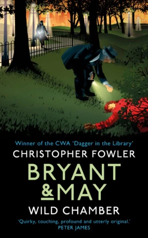 Wild Chamber (Bryant and May #14) by Christopher Fowler