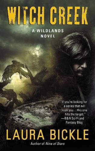 Witch Creek (Wildlands #2) by Laura Bickle