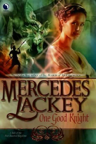 One Good Knight (Five Hundred Kingdoms #2) by Mercedes Lackey