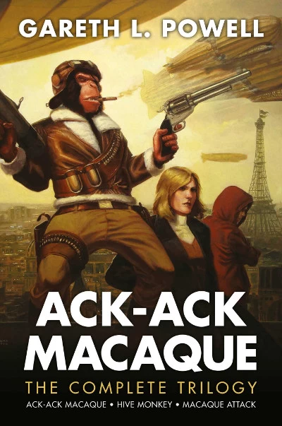 Ack-Ack Macaque: The Complete Trilogy (Ack-Ack Macaque) by Gareth L. Powell