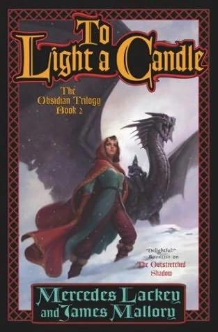 To Light a Candle (The Obsidian Trilogy #2) by Mercedes Lackey, James Mallory