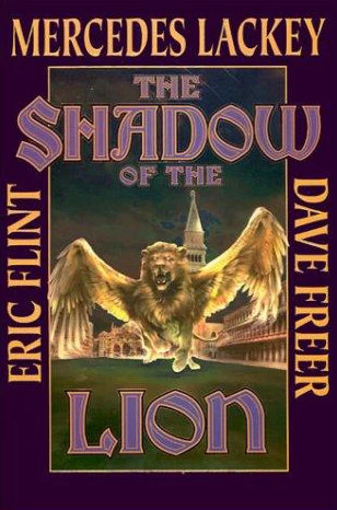 The Shadow of the Lion (Heirs of Alexandria #1) by Mercedes Lackey, Eric Flint, Dave Freer
