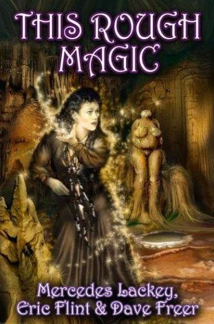 This Rough Magic (Heirs of Alexandria #2) by Mercedes Lackey, Eric Flint, Dave Freer