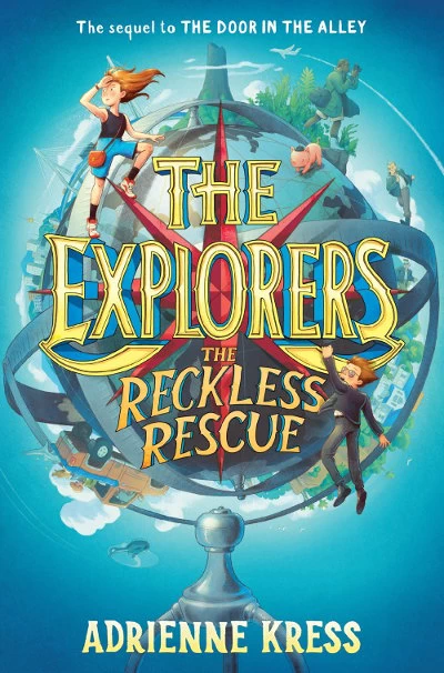 The Reckless Rescue (The Explorers #2) by Adrienne Kress