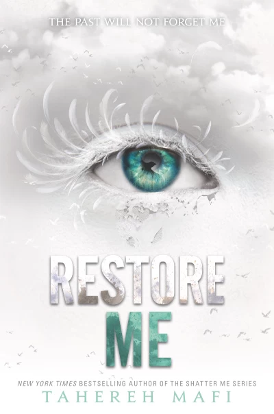 Restore Me (Shatter Me #4) by Tahereh Mafi