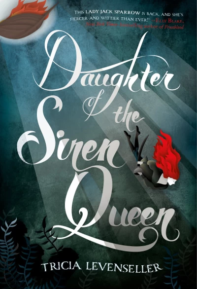 Daughter of the Siren Queen (Daughter of the Pirate King #2) by Tricia Levenseller