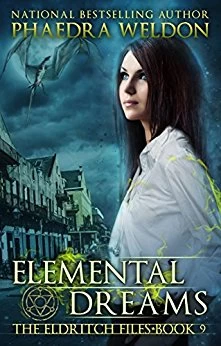 Elemental Dreams (The Eldritch Files #9) by Phaedra Weldon