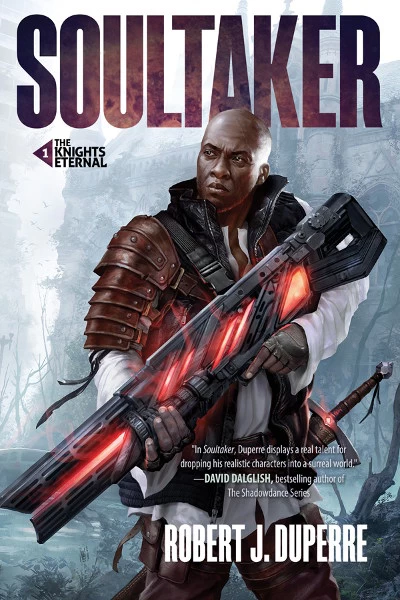 Soultaker (The Knights Eternal #1) by Robert J. Duperre