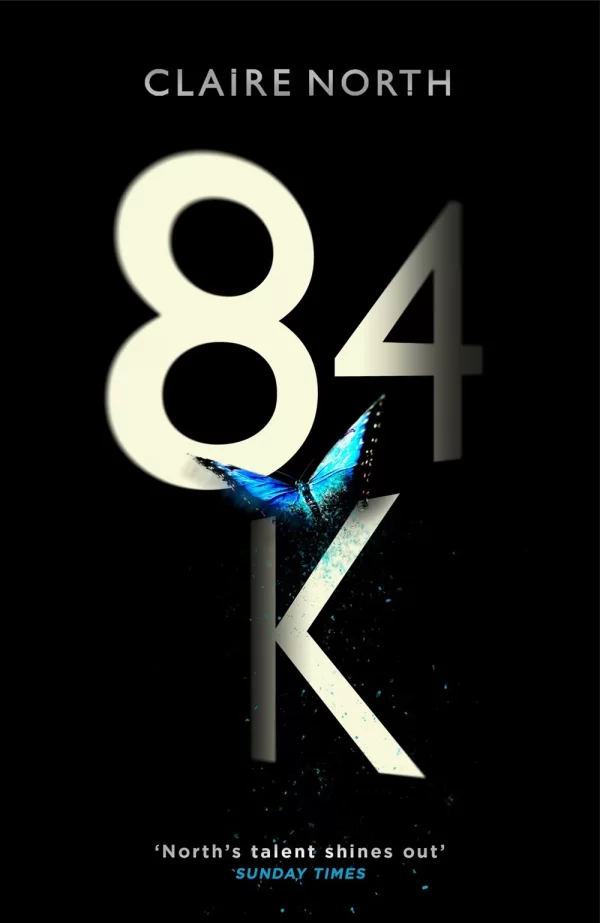 84K by Claire North