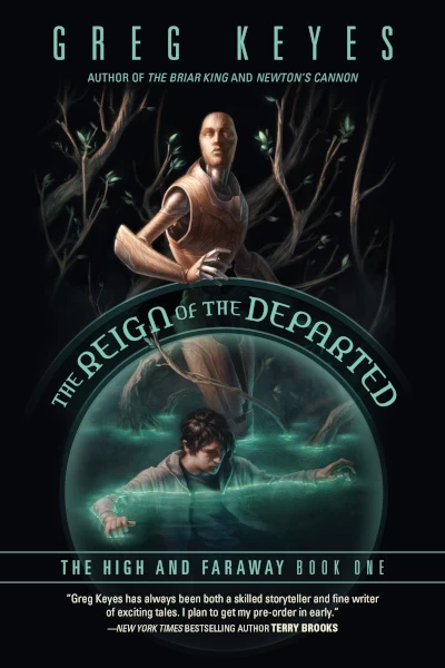 The Reign of the Departed (The High and Faraway #1) by Greg Keyes