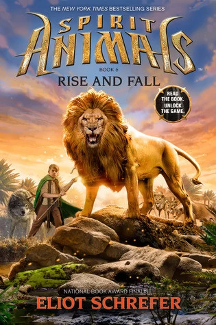 Rise and Fall (Spirit Animals #6) by Eliot Schrefer