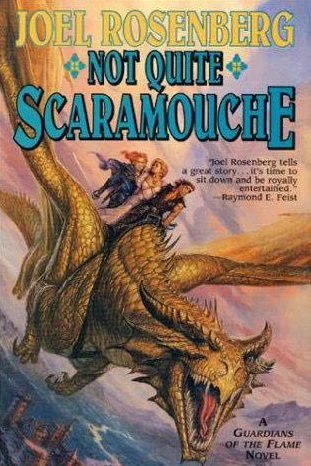 Not Quite Scaramouche (Guardians of the Flame #9) by Joel Rosenberg