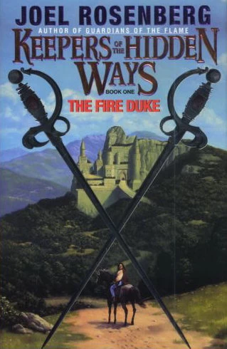The Fire Duke (Keepers of the Hidden Ways #1) by Joel Rosenberg
