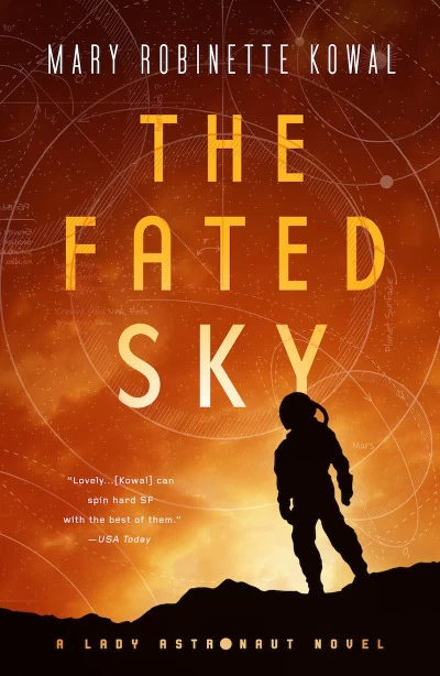 The Fated Sky (Lady Astronaut #2) by Mary Robinette Kowal