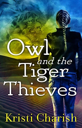 Owl and the Tiger Thieves (The Adventures of Owl #4) by Kristi Charish