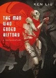 The Man Who Ended History: A Documentary by Ken Liu
