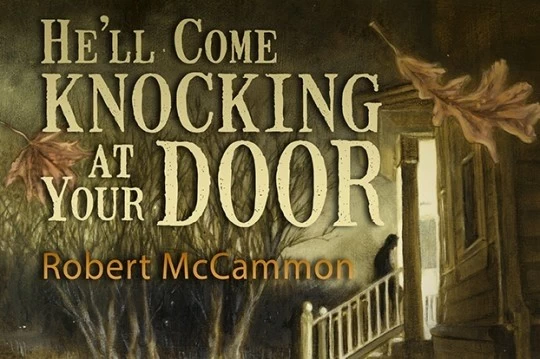 He'll Come Knocking at Your Door by Robert R. McCammon