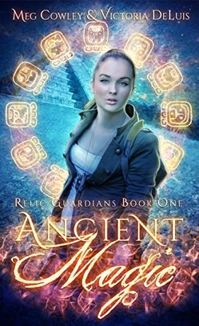 Ancient Magic (Relic Guardians #1) by Meg Cowley, Victoria DeLuis