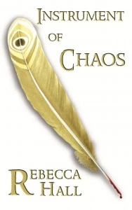 Instrument of Chaos (Symphony of the Cursed #3) by Rebecca Hall