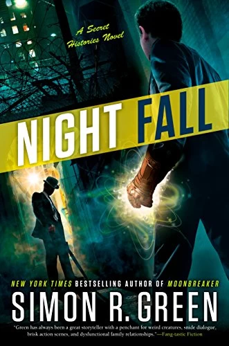 Night Fall (Secret Histories #12) by Simon R. Green