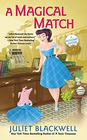 A Magical Match (Witchcraft Mysteries #9) by Juliet Blackwell