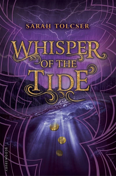 Whisper of the Tide (Song of the Current #2) by Sarah Tolcser