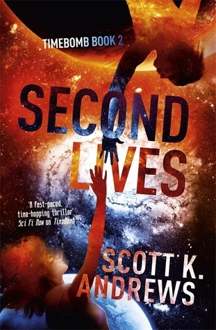Second Lives (Timebomb #2) by Scott K. Andrews