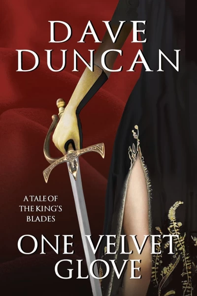 One Velvet Glove (Tales of the King's Blades) by Dave Duncan