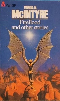 Fireflood and Other Stories by Vonda N. McIntyre