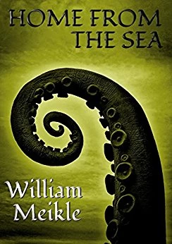Home from the Sea by William Meikle