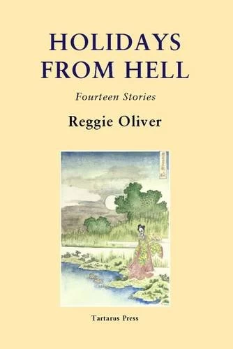 Holidays from Hell by Reggie Oliver