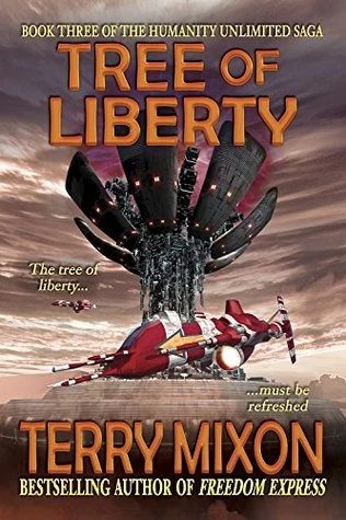 Tree of Liberty (The Humanity Unlimited Saga #3) by Terry Mixon