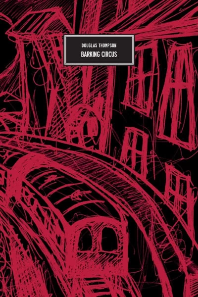 Barking Circus by Douglas Thompson