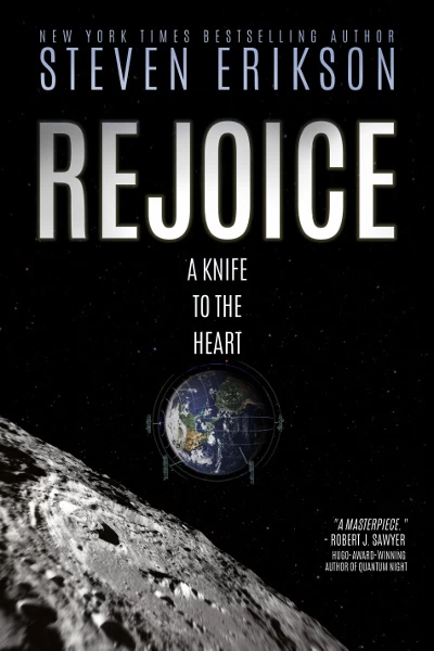 Rejoice, a Knife to the Heart by Steven Erikson