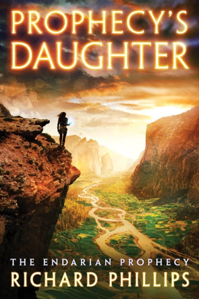 Prophecy's Daughter (The Endarian Prophecy #2) by Richard Phillips
