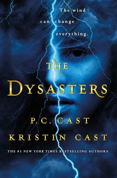The Dysasters (The Dysasters #1) by P. C. Cast, Kristin Cast