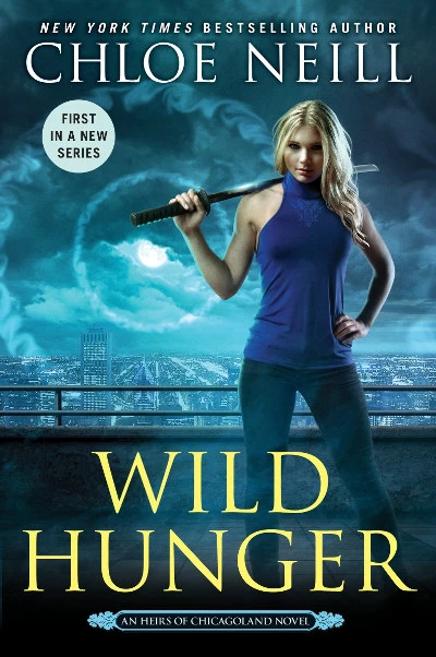 Wild Hunger (Heirs of Chicagoland #1) by Chloe Neill