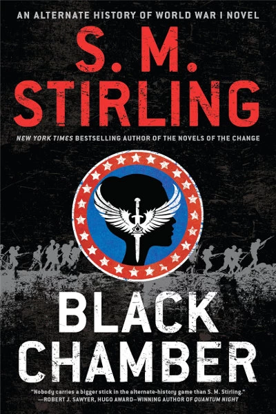 Black Chamber (Alternate World War #1) by S. M. Stirling