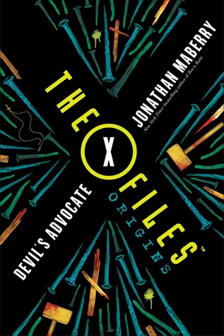 Devil's Advocate (The X-Files: Origins #2) by Jonathan Maberry