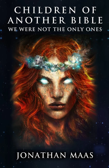 Children of Another Bible: We Were Not the Only Ones by Jonathan Maas