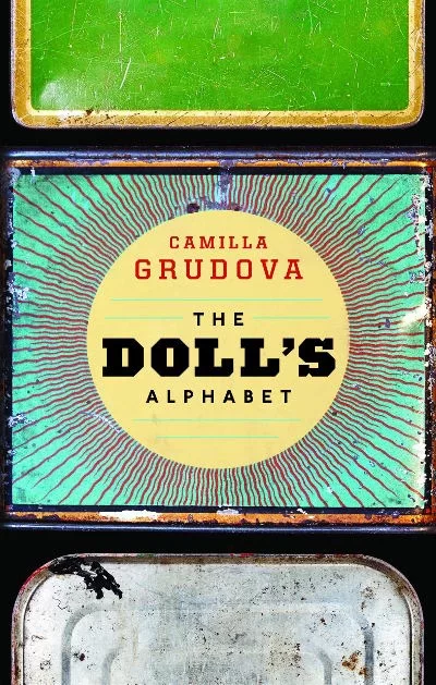 The Doll's Alphabet by Camilla Grudova