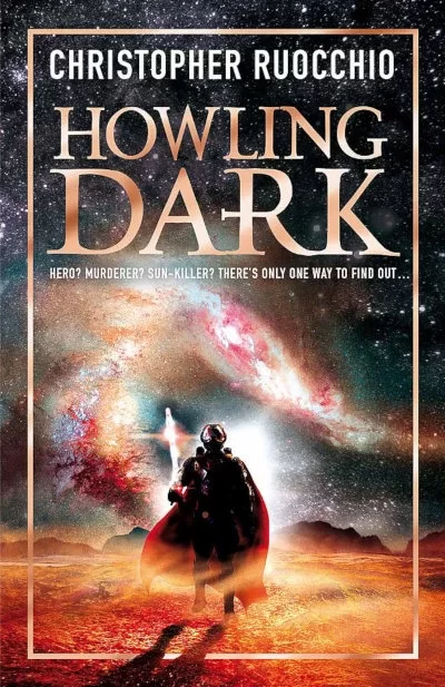 Howling Dark (The Sun Eater #2) by Christopher Ruocchio