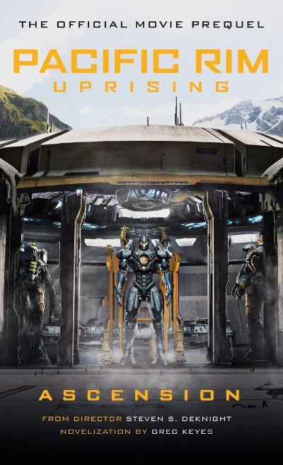Pacific Rim Uprising: Ascension by Greg Keyes