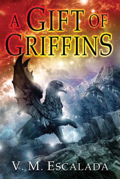 A Gift of Griffins (The Faraman Prophecy #2) by V. M. Escalada
