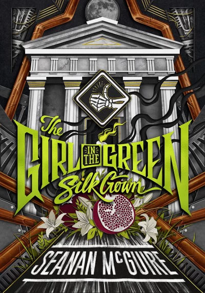 The Girl in the Green Silk Gown (Ghost Roads #2) by Seanan McGuire