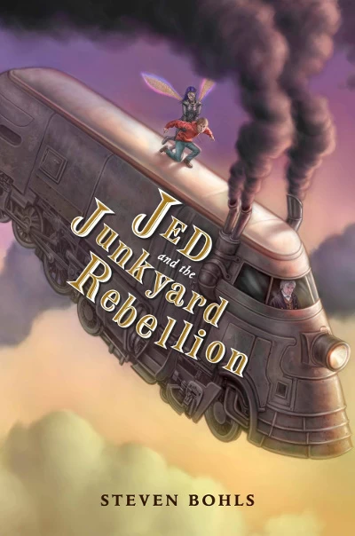 Jed and the Junkyard Rebellion (Jed and the Junkyard War #2) by Steven Bohls