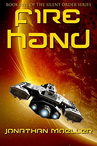 Fire Hand (Silent Order #5) by Jonathan Moeller