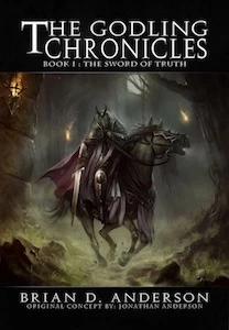The Sword of Truth (The Godling Chronicles #1) by Brian D. Anderson