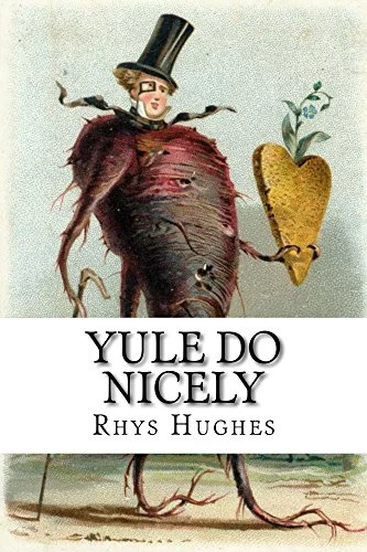 Yule Do Nicely by Rhys Hughes
