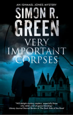 Very Important Corpses (Ishmael Jones Mysteries #3) by Simon R. Green